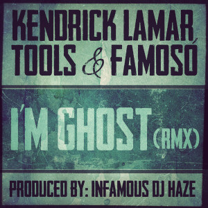 ดาวน์โหลดและฟังเพลง I'm Ghost  (feat. K.Lamar & Famoso) พร้อมเนื้อเพลงจาก Tools