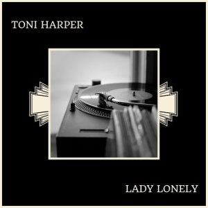 Listen to My Heart Is A Lonely Hunter song with lyrics from Toni Harper