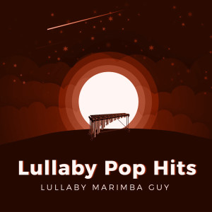 ดาวน์โหลดและฟังเพลง Better Now (Marimba Version) พร้อมเนื้อเพลงจาก Lullaby Marimba Guy