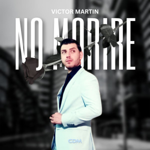 No Morire dari Victor Martin