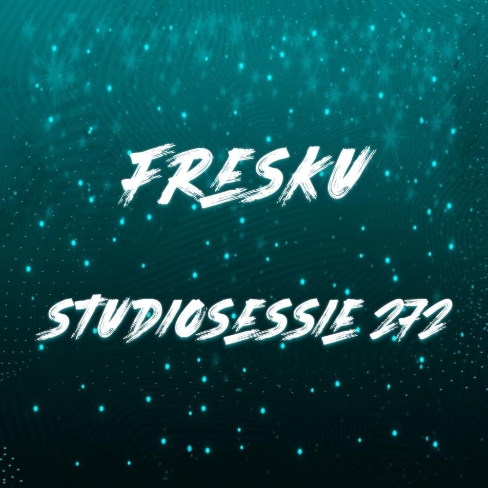 Fresku Studiosessie 272 (Explicit)