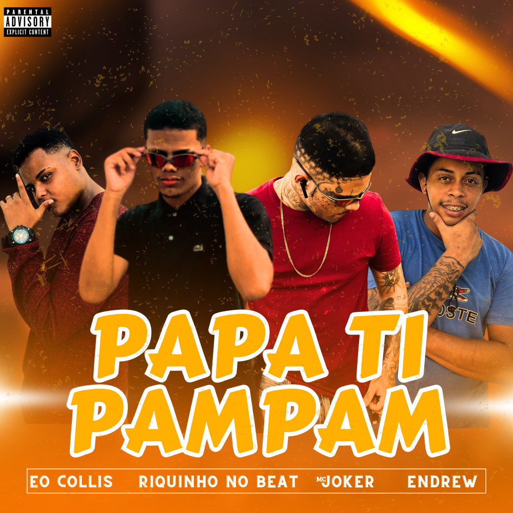 Papa Ti Pam Pam (feat. Endrew) (Explicit)
