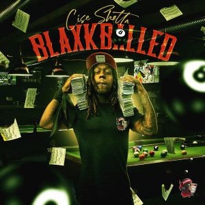 Cise Shotta的專輯Blaxk Balled (Explicit)