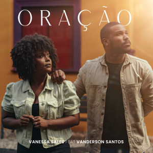 ดาวน์โหลดและฟังเพลง Oração พร้อมเนื้อเพลงจาก Vanessa Sales
