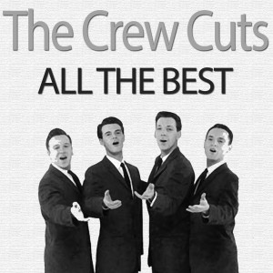 The Crew Cuts的專輯All the Best