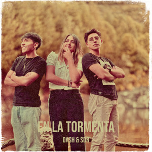 Listen to En La Tormenta song with lyrics from Dash