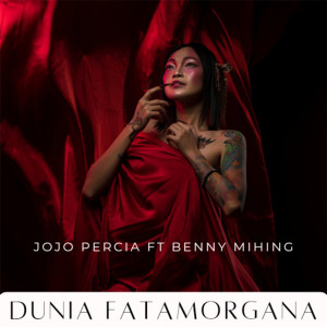 Listen to Dunia Fatamorgana song with lyrics from Jojo Percia