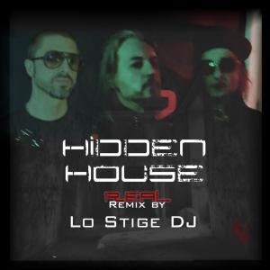 ดาวน์โหลดและฟังเพลง Real Remix by Lo Stige DJ พร้อมเนื้อเพลงจาก Hidden House