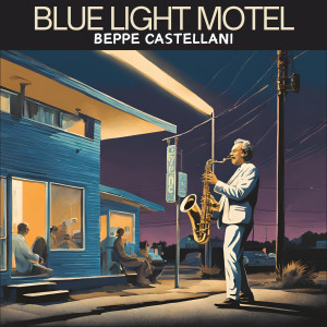 Beppe Castellani的專輯Blue Light Motel