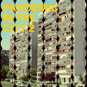 Album Pandemic in the City 2 oleh AciDBenci