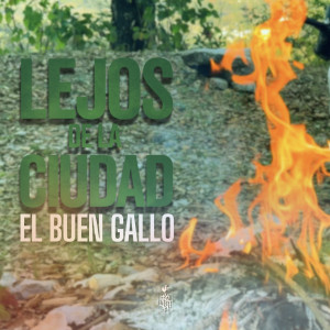 Album Lejos De La Ciudad (Explicit) from El Buen Gallo