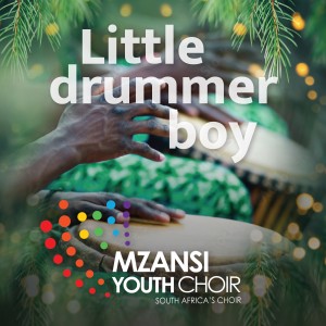 收聽Mzansi Youth Choir的Little Drummer Boy歌詞歌曲