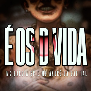 Album É os D Vida from MC Garcia SP