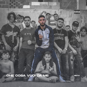 Album Che vuoi da me? (Explicit) from Meth