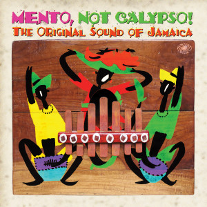Various Artists的專輯Mento, Not Calypso! The Original Sound of Jamaica