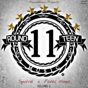 Squirrel的專輯Round11Teen Music, Vol. 1 (Explicit)