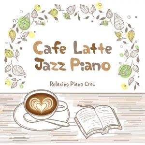 Listen to Latte Lullaby song with lyrics from Relaxing Piano Crew