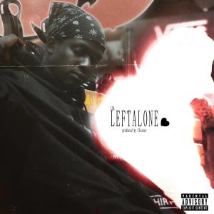 ดาวน์โหลดและฟังเพลง Left Alone (Explicit) พร้อมเนื้อเพลงจาก Lua1k