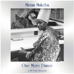Album One More Dance (All Tracks Remastered) from Miriam Makeba