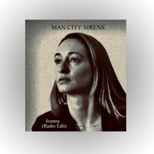 Listen to Joanna (Radio edit) song with lyrics from Man City Sirens