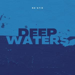 Na'atik的專輯Deep Waters