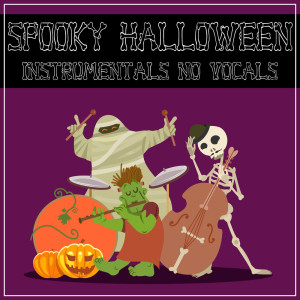 อัลบัม Spooky Halloween Instrumentals (No Vocals) ศิลปิน Various