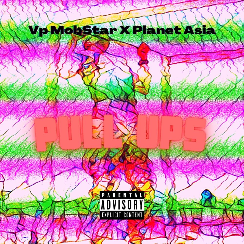 Pull Ups (feat. Planet Asia, Cali Agents & Legion Beats) (Explicit)