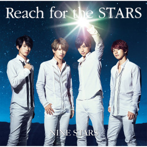 ดาวน์โหลดและฟังเพลง Reach For The Stars พร้อมเนื้อเพลงจาก Nine Stars