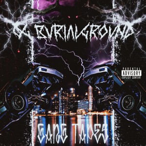Dengarkan lagu Gang Tapes (Explicit) nyanyian OG BURIALGROUND dengan lirik