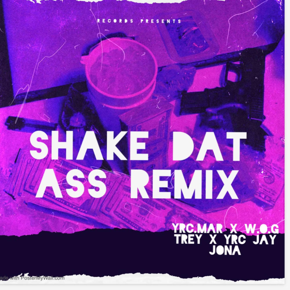 Shake Dat Ass (feat. W.O.G Trey & Yrc Jay Jona) (Remix|Explicit)