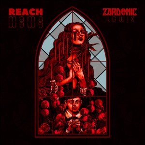 Listen to Mama Mama (Zardonic Remix) song with lyrics from Reach