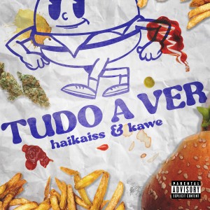 收聽Haikaiss的Tudo a Ver (Explicit)歌詞歌曲