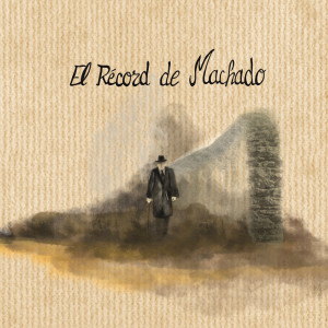 Album El Récord de Machado oleh Varios Artistas