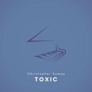 Album Toxic (Arr. for Piano) oleh Christopher Somas