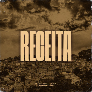 Listen to Receita song with lyrics from MC VITINHO DA SUL
