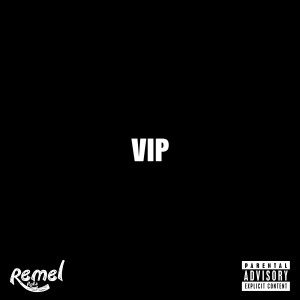 Listen to V.I.P. (Explicit) song with lyrics from Remel Raks