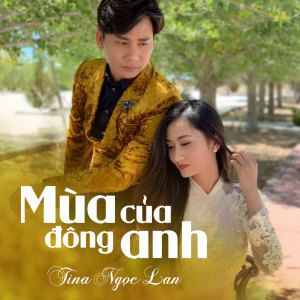 Listen to Mùa Đông Của Anh song with lyrics from Tina Ngọc Lan