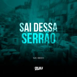 收聽Mc Beeh JP的Sai Dessa Serrão (Explicit)歌詞歌曲