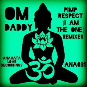 Album Pimp Respect (I Am the One): Remixes (Explicit) from OM Daddy