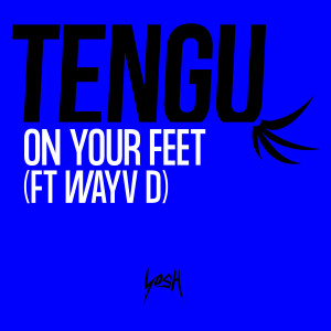ดาวน์โหลดและฟังเพลง On Your Feet พร้อมเนื้อเพลงจาก Tengu