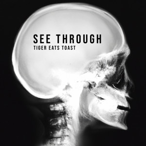 Album See Through from TIGER EATS TOAST