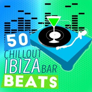 Album 50 Chillout Ibiza Bar Beats from Various Artists
