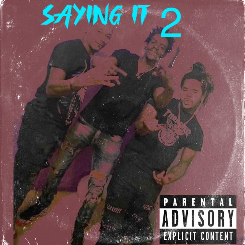 Saying It 2 (Explicit)