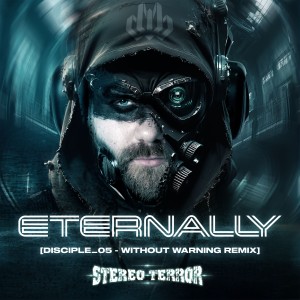 Stereo Terror的專輯Eternally (Without Warning Remix)