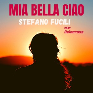 อัลบัม Mia bella ciao ศิลปิน Stefano Fucili