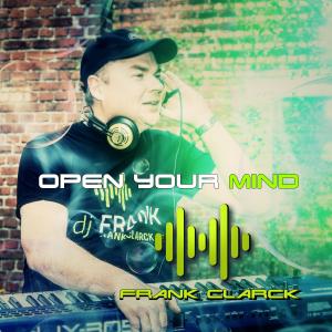 ดาวน์โหลดและฟังเพลง Open Your Mind พร้อมเนื้อเพลงจาก Frank Clarck