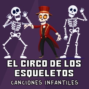 Balloon and Ben的专辑El Circo de los Esqueletos