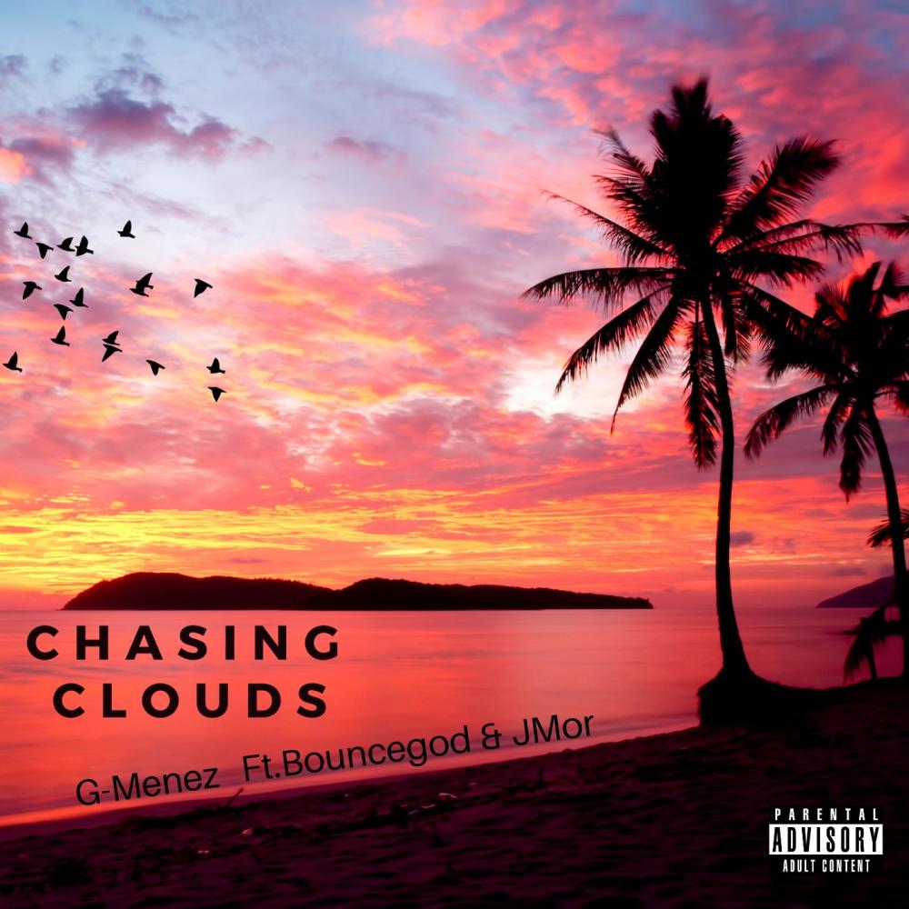 Chasing Clouds (feat. BounceGod) (Explicit)