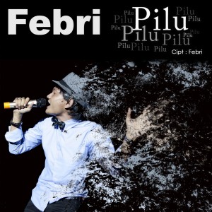 ดาวน์โหลดและฟังเพลง Pilu พร้อมเนื้อเพลงจาก Febri