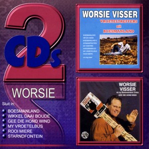 อัลบัม Vroeteltreffers Uit Boesmanland/Gee Die Hond Wind ศิลปิน Worsie Visser